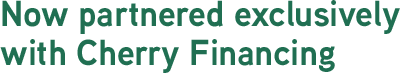 Now partnered exclusively with Cherry Financing